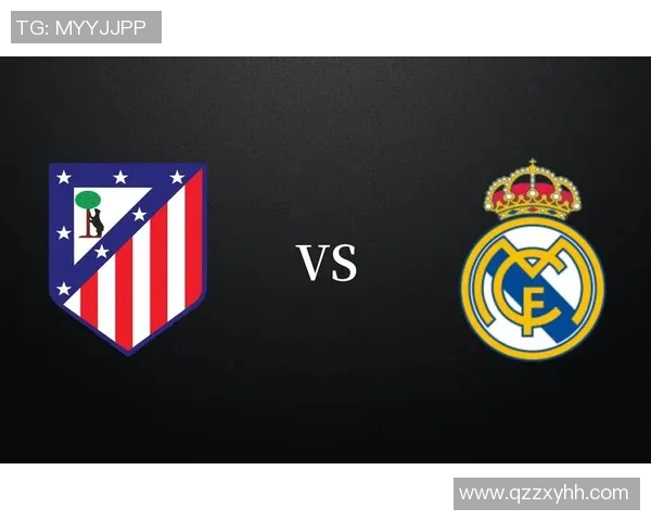 皇马与马竞巅峰对决直播观看指南及赛前分析